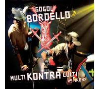 Gogol Bordello - Multi Kontra Culti Vs Irony