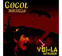 Gogol Bordello - Voi-La Intruder
