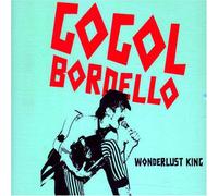 GOGOL BORDELLO - Wonderlust Kings
