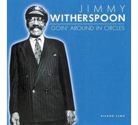 Goin' Around In Circles by Witherspoon, Jimmy (2002-12-04)
