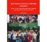 Goin' Back In Time For A Visit With Ancestors