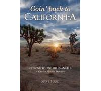 Goin' Back To Californ-I-A (Chronicle One--Hells Angels)