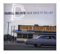 Darrell Nulisch – Goin' Back to Dallas – CD (Digipak)