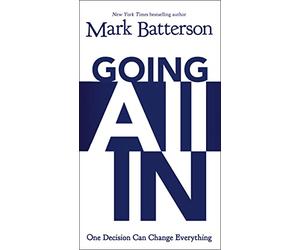 Going All In: One Decision Can Change Everything