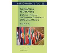 Going Along to Get Along : Diplomatic Pressure and Interstate Socialization at the United Nations