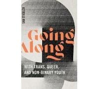 Going Along With Trans, Queer, And Non-Binary Youth