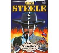 Going Back Adam Steele, #48 - George G. Gilman - Piccadilly Publishing - ebook (ePub) - Livre