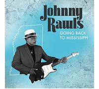 Johnny Rawls – Going Back to Mississippi – CD Digipack