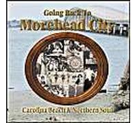 Going Back To Morehead City / Various Going Back To Morehead City / Various