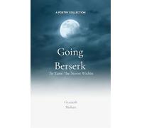 Going Berserk-To Tame the Storm Within