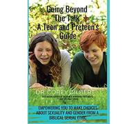 Going Beyond "The Talk!" A Teen And Preteen's Guide
