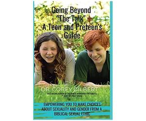Going Beyond "The Talk!" A Teen And Preteen's Guide