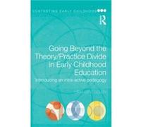 Going Beyond the TheoryPractice Divide in Early Childhood Education by Lenz Taguchi Hillevi University of Stockholm Sweden Paperback Book Hi Lenz-taguchi (Auteur)
