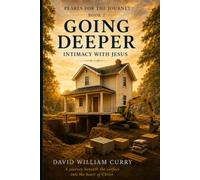 Going Deeper: Intimacy With Jesus
