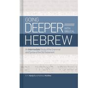 Going Deeper With Biblical Hebrew