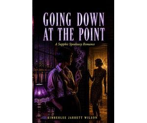 Going Down at the Point: A Sapphic Speakeasy Romance