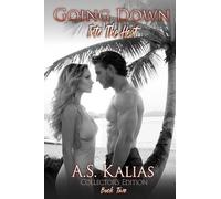 Going Down: Into the Heat