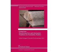 Going East: Discovering New And Alternative Traditions In Translation Studies
