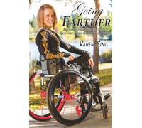 Going Farther: Experience The Power and Love of God That Turns Tragedy into Triumph