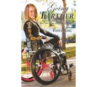 Going Farther: Experience The Power and Love of God That Turns Tragedy into Triumph