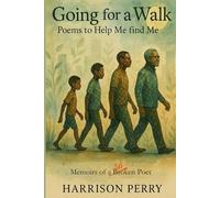 Going for a Walk: Poems to Help Me Find Me