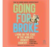 Going for Broke : Vivre à la limite dans le pays le plus riche du monde