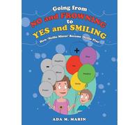 Going from No and Frowning to Yes and Smiling: How 'Nellie Minus' Became 'Nellie Plus'