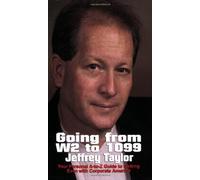 Going from W2 to 1099 by Jeffrey Taylor (2009-04-01)