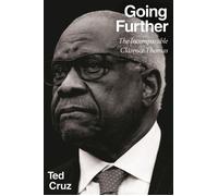 Going Further The Incomparable Clarence Thomas - Ted Cruz - Sentinel - ebook (ePub) - Livre
