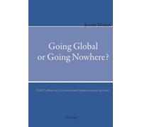 Going Global Or Going Nowhere?: Nato's Role In Contemporary International Security (Paperback)