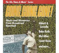Going, Going, Gone! - Music and Memories from Broadcast Baseball