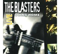 Going Home Live by The Blasters