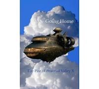 Going Home: The Plot of Peaceful Valley X