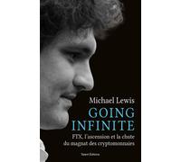 Going Infinite FTX, l'ascension et la chute du magnat des cryptomonnaies - Michael Lewis - Talent Sport - broché - Etude
