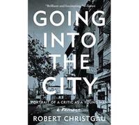 Going into the City: Portrait of a Critic as a Young Man - [Version Originale] Inconnu (Auteur)