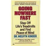 Going Nowhere Fast Melvyn Kinder (Auteur)
