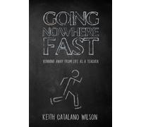 Going Nowhere Fast: Running away from Life as a Teacher