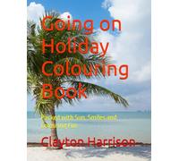 Going on Holiday Colouring Book: Packed with Sun, Smiles and Colouring Fun