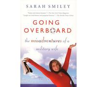 Going Overboard: The Misadventures of a Military Wife