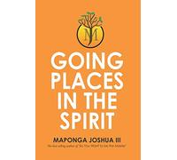 Going Places in the Spirit