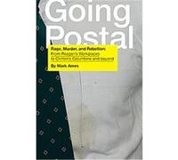 Going Postal Mark Ames (Auteur)