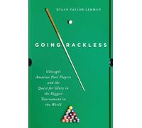 Going Rackless: Chicago’s Amateur Pool Players and the Quest for Glory in the Biggest Tournament in the World