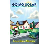 Going Solar The Homeowner's Handbook