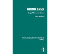 Going Solo: Single Mothers by Choice