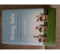 Going Solo: The Extraordinary Rise and Surprising Appeal of Living Alone