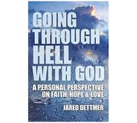 Going Through Hell With God