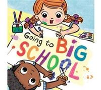Going to Big School