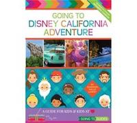 Going To Disney California Adventure by Shannon Willis Laskey Shannon Willis Laskey (Auteur)