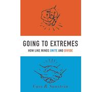 Going to Extremes by Sunstein Cass R. Felix Frankfurter Professor of Law Felix Frankfurter Professor of Law Harvard University Paperback Book Sunstein, Cass R. (Auteur)