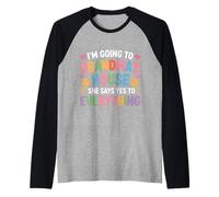 Going to Grandma’s She Always Says Yes - Manche Raglan